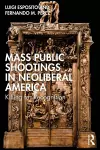 Mass Public Shootings in Neoliberal America cover