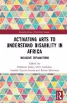 Activating Arts to Understand Disability in Africa cover