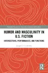 Humor and Masculinity in U.S. Fiction cover