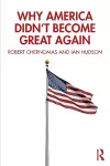 Why America Didn't Become Great Again cover