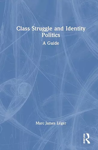 Class Struggle and Identity Politics cover