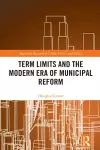 Term Limits and the Modern Era of Municipal Reform cover