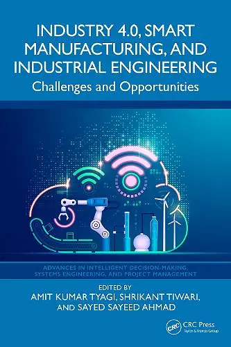 Industry 4.0, Smart Manufacturing, and Industrial Engineering cover