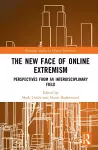The New Face of Online Extremism cover