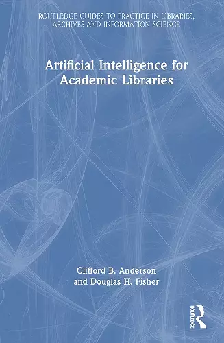 Artificial Intelligence for Academic Libraries cover