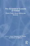 The Geopolitical Economy of Football cover