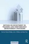 Return on Investment in Training and Performance Improvement Programs cover