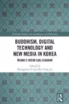 Buddhism, Digital Technology and New Media in Korea cover