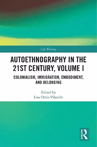 Autoethnography in the 21st Century, Volume I cover