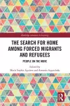 The Search for Home among Forced Migrants and Refugees cover