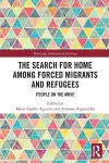 The Search for Home among Forced Migrants and Refugees cover