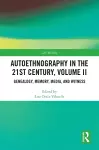 Autoethnography in the 21st Century, Volume II cover