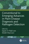 Conventional to Emerging Advances in Plant Disease Diagnosis and Pathogen Detection cover