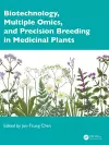 Biotechnology, Multiple Omics, and Precision Breeding in Medicinal Plants cover