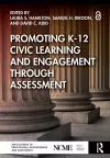 Promoting K-12 Civic Learning and Engagement Through Assessment cover