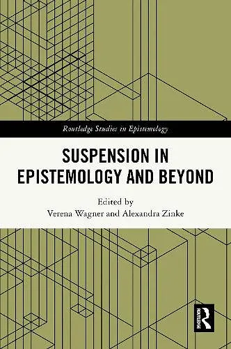 Suspension in Epistemology and Beyond cover