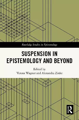 Suspension in Epistemology and Beyond cover
