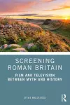 Screening Roman Britain cover