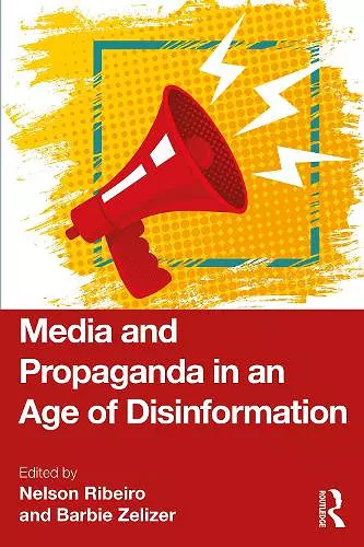 Media and Propaganda in an Age of Disinformation cover