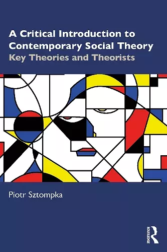 A Critical Introduction to Contemporary Social Theory cover