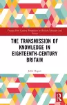 The Transmission of Knowledge in Eighteenth-Century Britain cover