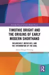 Timothie Bright and the Origins of Early Modern Shorthand cover