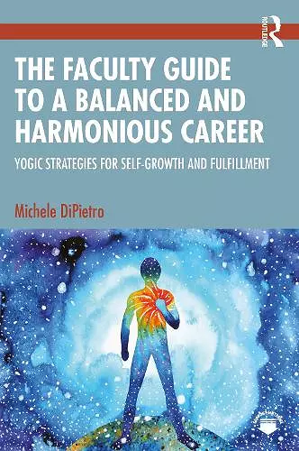 The Faculty Guide to a Balanced and Harmonious Career cover