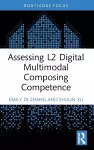 Assessing L2 Digital Multimodal Composing Competence cover