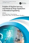 Evolution of Machine Learning and Internet of Things Applications in Biomedical Engineering cover