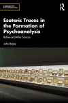 Esoteric Traces in the Formation of Psychoanalysis cover