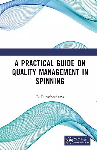 A Practical Guide on Quality Management in Spinning cover