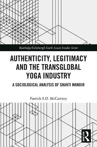 Authenticity, Legitimacy and the Transglobal Yoga Industry cover