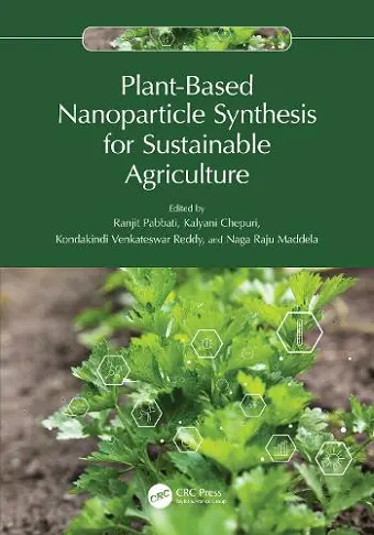 Plant-Based Nanoparticle Synthesis for Sustainable Agriculture cover