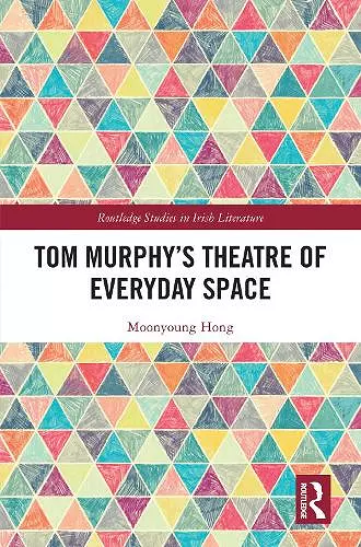 Tom Murphy’s Theatre of Everyday Space cover