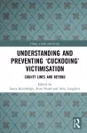 Understanding and Preventing ‘Cuckooing’ Victimisation cover