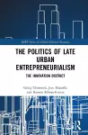 The Politics of Late Urban Entrepreneurialism cover