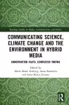 Communicating Science, Climate Change and the Environment in Hybrid Media cover