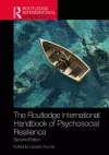 The Routledge International Handbook of Psychosocial Resilience cover