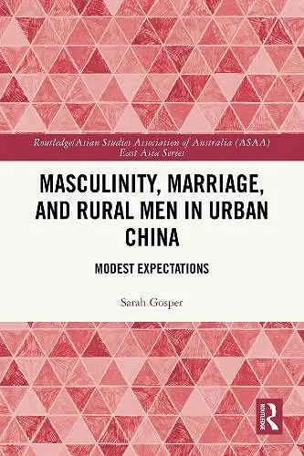 Masculinity, Marriage, and Rural Men in Urban China cover
