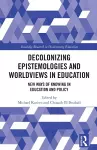 Decolonizing Epistemologies and Worldviews in Education cover