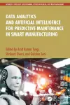Data Analytics and Artificial Intelligence for Predictive Maintenance in Smart Manufacturing cover