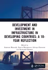 Development and Investment in Infrastructure in Developing Countries: A 10-Year Reflection cover