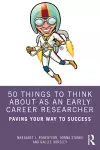 50 Things to Think About as an Early Career Researcher cover