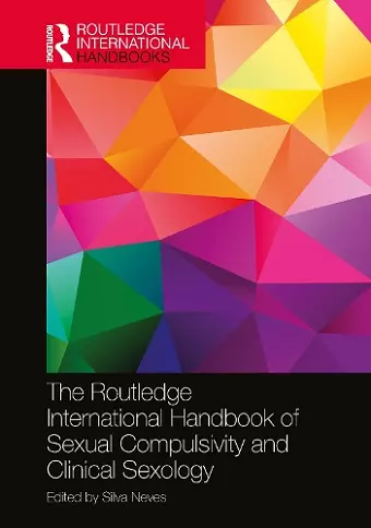 The Routledge International Handbook of Sexual Compulsivity and Clinical Sexology cover