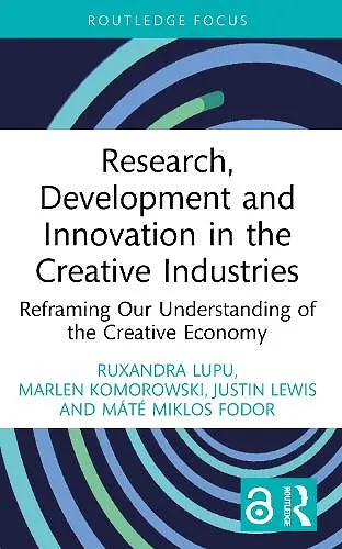 Research, Development and Innovation in the Creative Industries cover