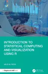Introduction to Statistical Computing and Visualization Using R cover