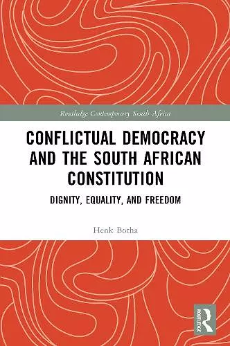 Conflictual Democracy and the South African Constitution cover