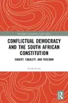 Conflictual Democracy and the South African Constitution cover