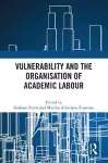 Vulnerability and the Organisation of Academic Labour cover