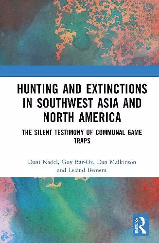 Hunting and Extinctions in Southwest Asia and North America cover